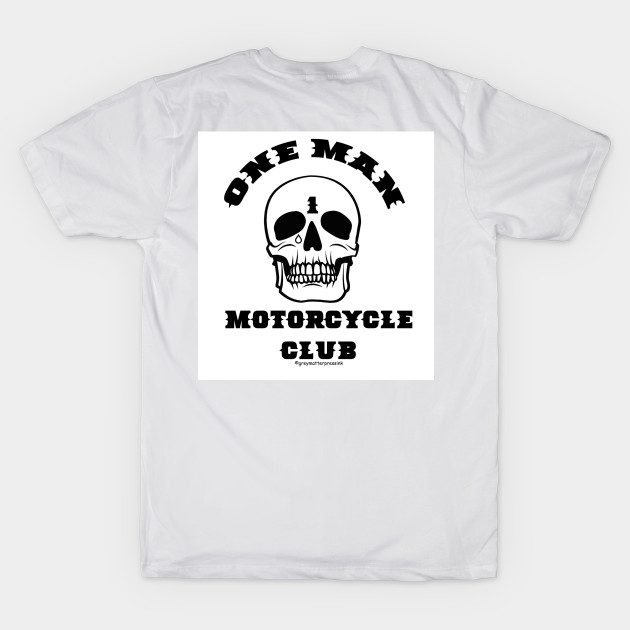 One Man Motorcycle Club by Greymatter